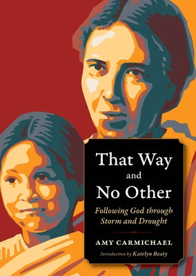That Way and No Other: Following God Through Storm and Drought Paperback Plough Publishing House