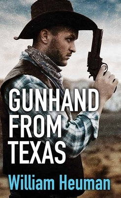 Gunhand from Texas by Heuman, William
