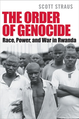 The Order of Genocide: Race, Power, and War in Rwanda Paperback Cornell University Press
