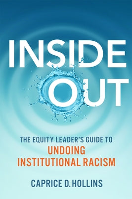 Inside Out: The Equity Leader's Guide to Undoing Institutional Racism Paperback New Society Publishers