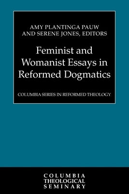 Feminist and Womanist Essays in Reformed Dogmatics Paperback Westminster John Knox Press