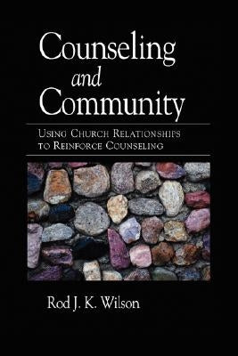 Counseling and Community: Using Church Relationships to Reinforce Counseling Paperback Regent College Publishing