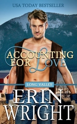 Accounting for Love: A Long Valley Romance Novel Paperback Wright's Romance Reads