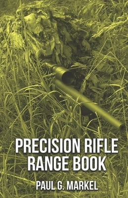 Precision Rifle Range Book Paperback Independently Published
