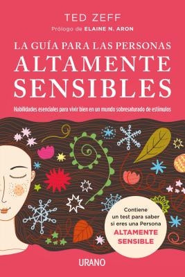 La Guia Para Las Personas Altamente Sensibles by Zeff, Ted