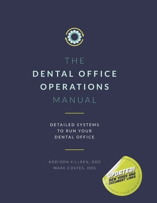 Dental Operations Manual: Detailed Systems to Run your Dental Practice by Costes, Mark