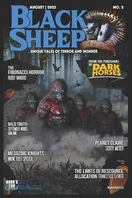 Black Sheep: Unique Tales of Terror and Wonder No. 2: August 2023 by Garland, September Woods