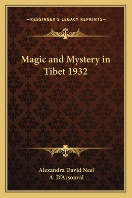 Magic and Mystery in Tibet 1932 Paperback Kessinger Publishing