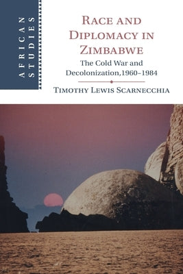 Race and Diplomacy in Zimbabwe Paperback Cambridge University Press