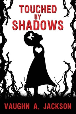 Touched by Shadows by Jackson, Vaughn A.