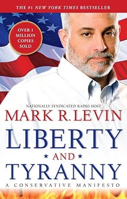 Liberty and Tyranny: A Conservative Manifesto Paperback Threshold Editions
