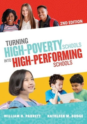 Turning High-Poverty Schools Into High-Performing Schools by Parrett, William H.