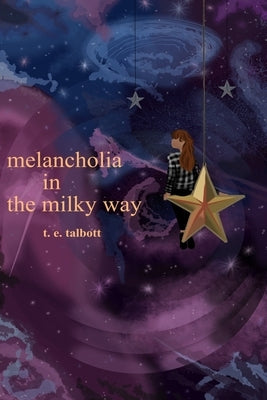 melancholia in the milky way Paperback Independently Published