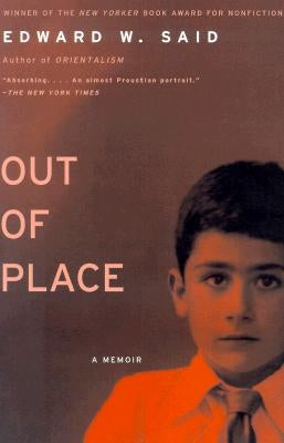 Out of Place: A Memoir by Said, Edward W.