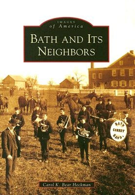 Bath and Its Neighbors Paperback Arcadia Publishing (SC)