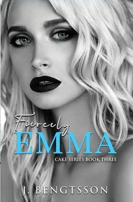 Fiercely Emma Paperback J. Bengtsson