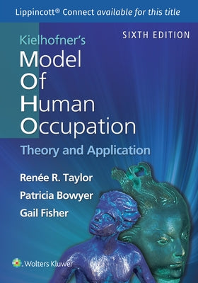 Kielhofner's Model of Human Occupation by Taylor, Renee