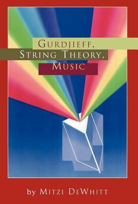 Gurdjieff, String Theory, Music by Dewhitt, Mitzi