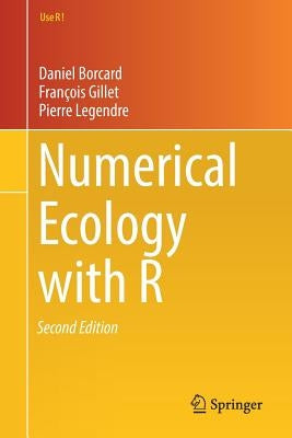 Numerical Ecology with R by Borcard, Daniel