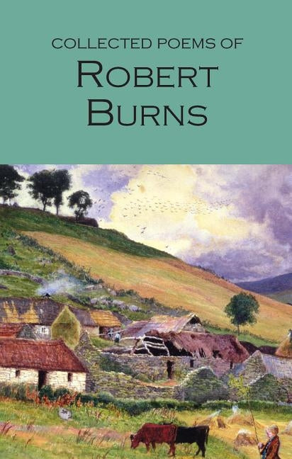 Collected Poems of Robert Burns Paperback Wordsworth Editions