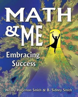 Math & Me: Embracing Success by Hageman Smith, Wendy