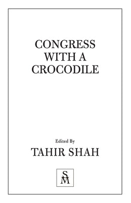 Congress With a Crocodile by Shah, Tahir