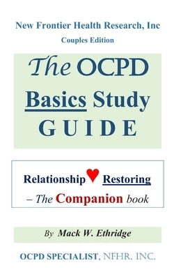 The OCPD Basics Study Guide: Relationship Restoring - The Companion book by Ethridge, Mack W.