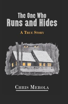 The One Who Runs and Hides: A True Story by Warren, Laura Christina