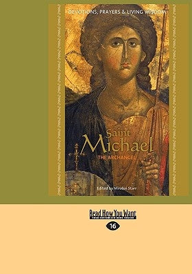 Saint Michael the Archangel: Devotion, Prayers & Living Wisdom by Starr, Mirabai