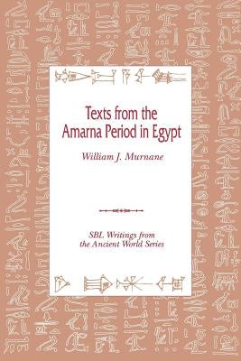 Texts from the Amarna Period in Egypt Paperback Society of Biblical Literature