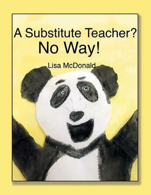 A Substitute Teacher?: No Way! Paperback Xlibris Us