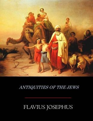 Antiquities of the Jews Paperback Createspace Independent Publishing Platform
