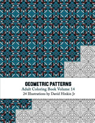 Geometric Patterns - Adult Coloring Book Vol. 14 Paperback Createspace Independent Publishing Platform