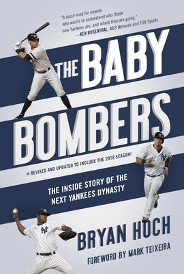 The Baby Bombers: The Inside Story of the Next Yankees Dynasty by Hoch, Bryan