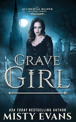 Grave Girl, The Accidental Reaper Paranormal Urban Fantasy Series, Book 4 Paperback Beach Path Publishing, LLC