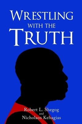 Wrestling with the Truth Paperback Pv Sage Publishing LLC