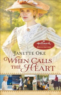 When Calls the Heart Paperback Bethany House Publishers
