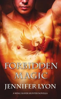 Forbidden Magic by Lyon, Jennifer