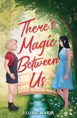 There's Magic Between Us by Maria, Jillian