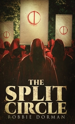 The Split Circle by Dorman, Robbie