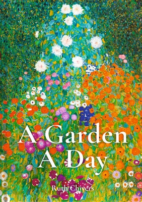 A Garden a Day by Chivers, Ruth