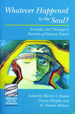 Whatever Happened to the Soul? Paperback Fortress Press