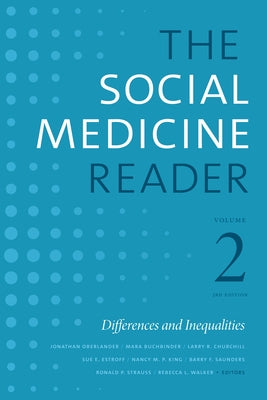 The Social Medicine Reader, Volume II, Third Edition: Differences and Inequalities, Volume 2 by Oberlander, Jonathan
