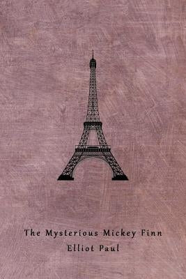 The Mysterious Mickey Finn (A Homer Evans Mystery) Paperback Coachwhip Publications