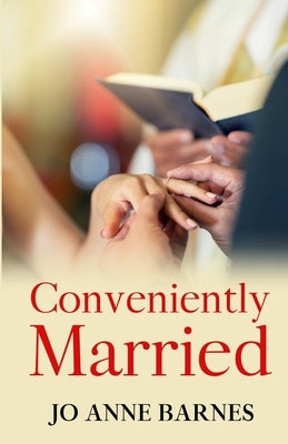 Conveniently Married Paperback Jo Anne Barnes