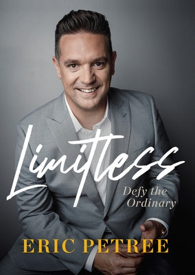 Limitless: Defy the Ordinary by Petree, Eric