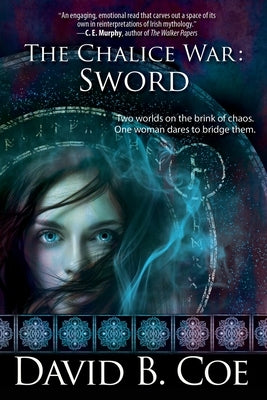 The Chalice War: Sword by Coe, David B.