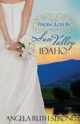 Finding Love in Sun Valley, Idaho Paperback Mountain Brook Ink
