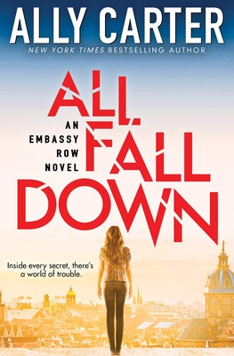 All Fall Down (Embassy Row, Book 1): Book One of Embassy Rowvolume 1 by Carter, Ally