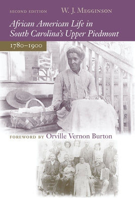 African American Life in South Carolina's Upper Piedmont, 1780-1900 by Megginson, W. J.